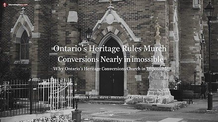 Why Ontario’s Heritage Rules Make Church Conversions Nearly Impossible